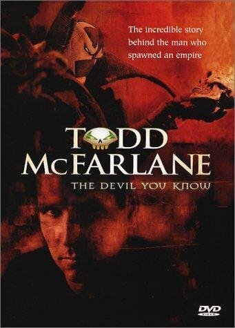 The Devil You Know: Inside the Mind of Todd McFarlane