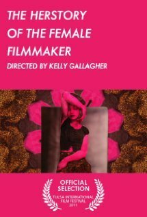 The Herstory of the Female Filmmaker