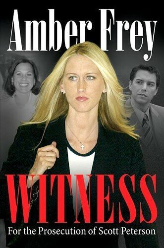 Amber Frey: Witness for the Prosecution