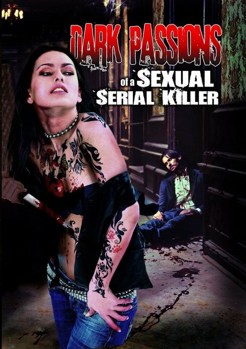 Dark Passions of a Sexual Serial Killer