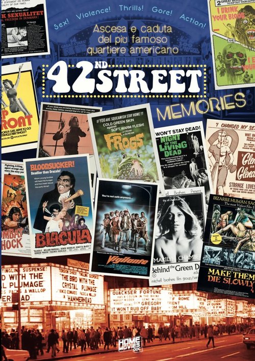 42nd Street Memories: The Rise and Fall of America's Most Notorious Street