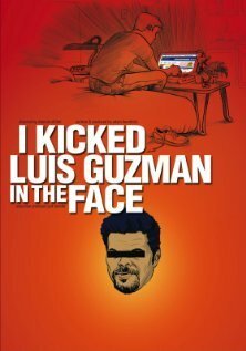 I Kicked Luis Guzman in the Face